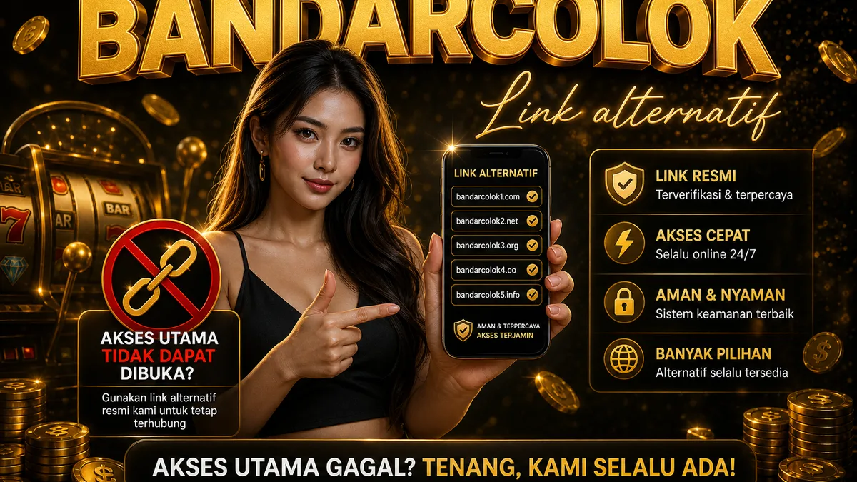 BANDARCOLOK Link Alternatif: Checklist saat Akses Utama Gagal 2026